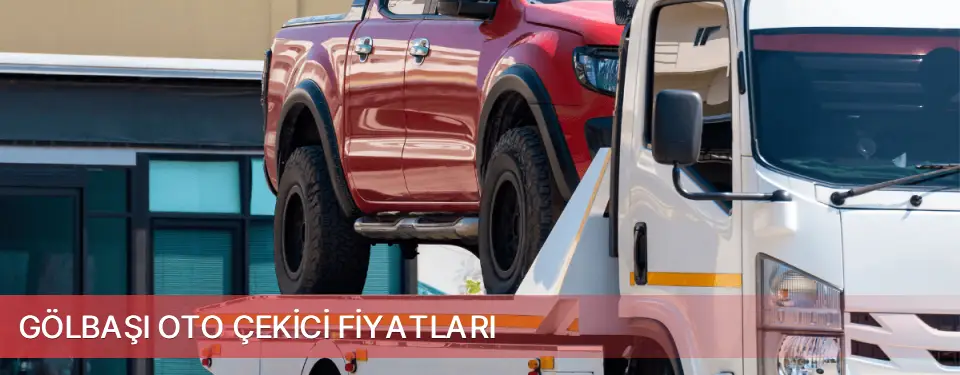 Gölbaşı İlçemi Oto Çekici Fiyatları